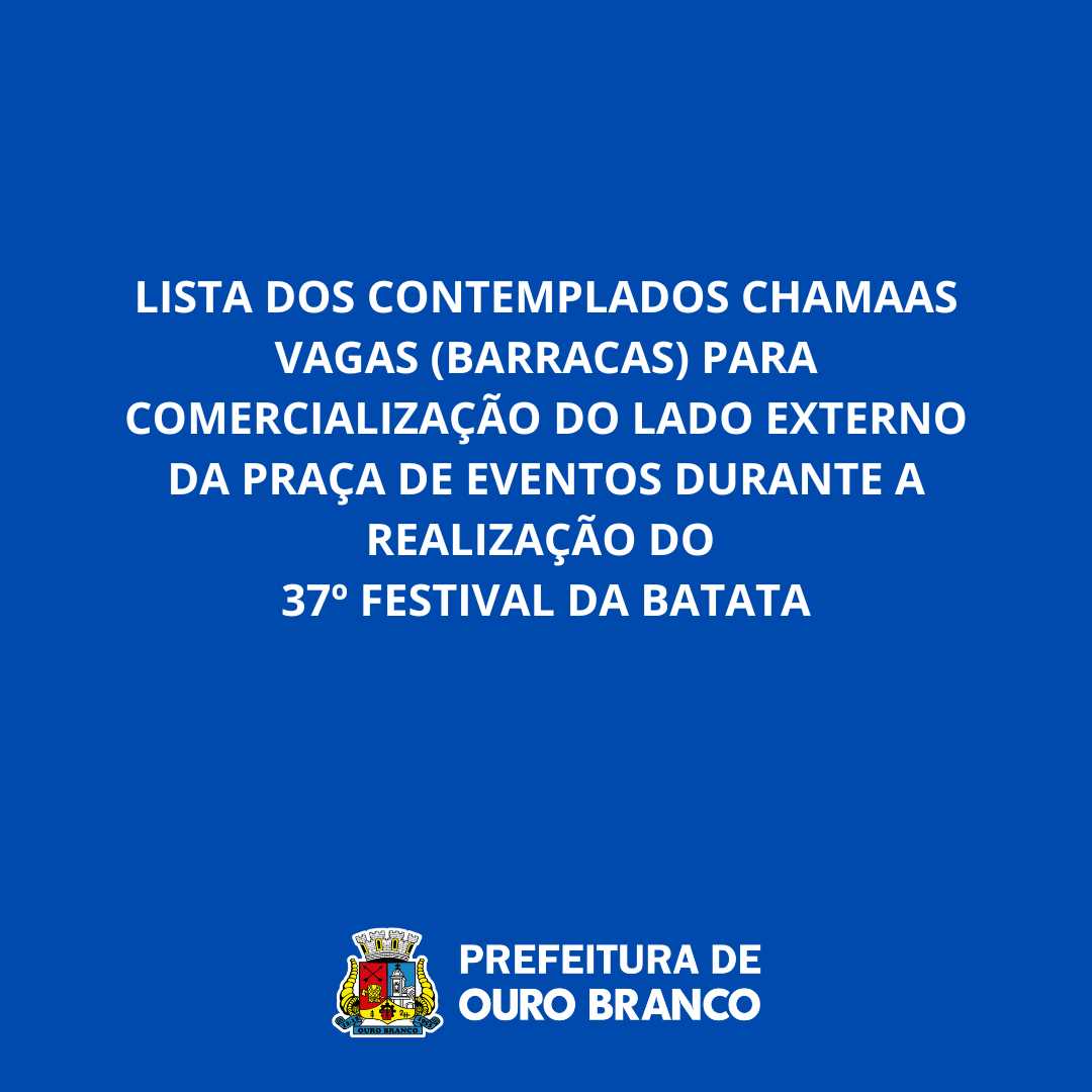 Prefeitura Municipal de Ouro Branco - 37º Festival da Batata 2023