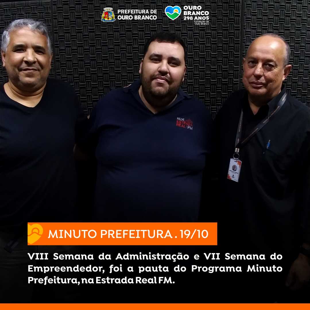 Prefeitura Municipal de Ouro Branco - 8ª Semana da Administração e VII  Semana do Empreendedor 2022 será realizada em Ouro Branco