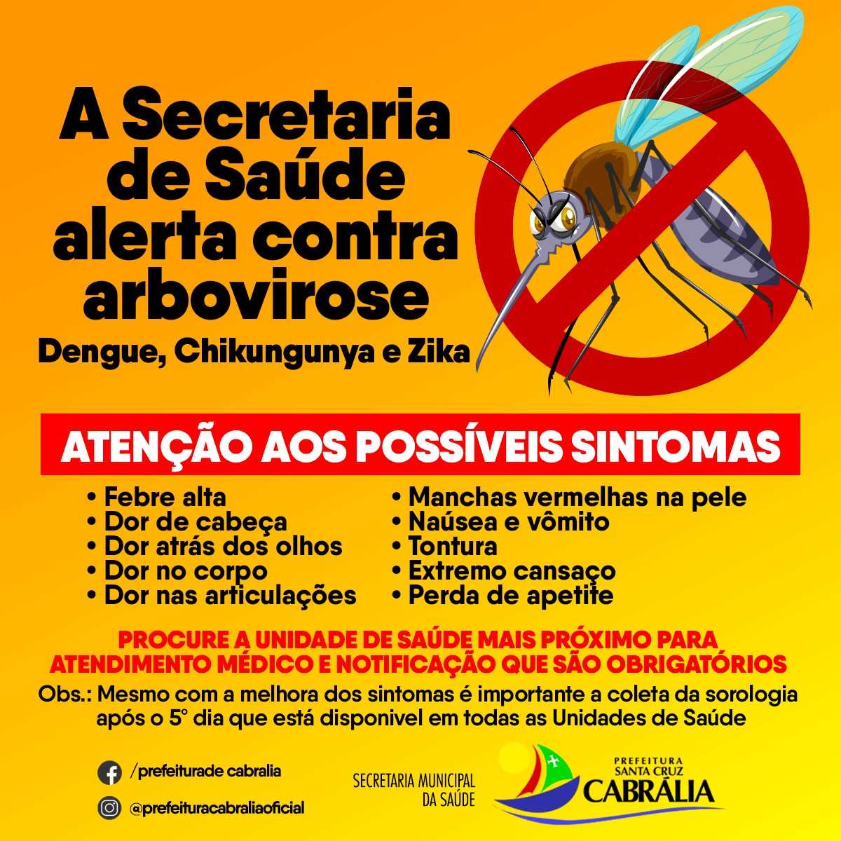 Fique alerta, pode ser Dengue!, Secretaria Municipal da Saúde
